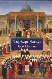 Topkapı Sarayı Gezi Haritası