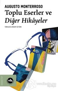Toplu Eserler ve Diğer Hikayeler