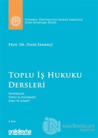 Toplu İş Hukuku Dersleri (Ciltli)