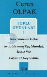 Toplu Oyunları 1 - Gün Anneme Gebe - Aydınlık Ama Kaç Mumluk - İziniz Var - Coşku ve Sayıklama