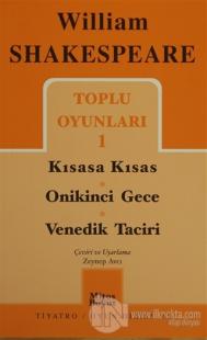 Toplu Oyunları 1: Kısasa Kısas - Onikinci Gece - Venedik Taciri