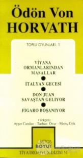 Toplu Oyunları 1 Viyana Ormanlarından Masallar / İtalyan Gecesi / Don Juan Savaştan Geliyor / Figaro Boşanıyor