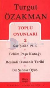 Toplu Oyunları 2 - Sarıpınar 1914/Fehim Paşa Konağı/Resimli Osmanlı Tarihi/Bir Şehnaz Oyun