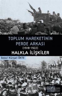 Toplum Hareketinin Perde Arkası (1918-1922) Halkla İlişkiler