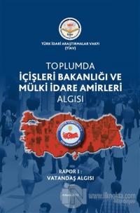 Toplumda İçişleri Bakanlığı Ve Mülki İdare Amirleri Algısı