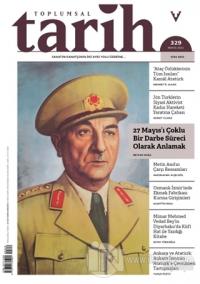 Toplumsal Tarih Dergisi Sayı: 329 Mayıs 2021