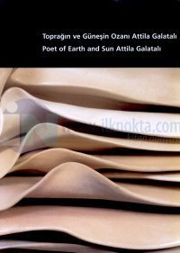Toprağın ve Güneşin Ozanı Attila GalatalıPoet of Earth and Sun Attila Galatalı