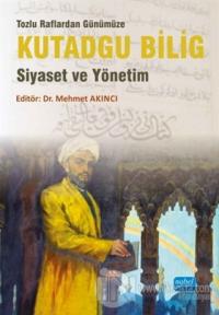 Tozlu Raflardan Günümüze Kutadgu Bilig