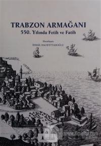 Trabzon Armağanı (Ciltli)