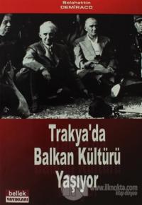 Trakya'da Balkan Kültürü Yaşıyor