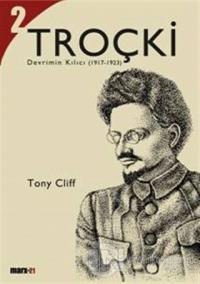 Troçki Biyografisi Cilt: 2 Devrimin Kılıcı (1917-1923)
