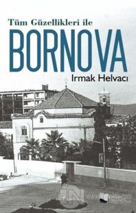 Tüm Güzellikleri ile Bornova