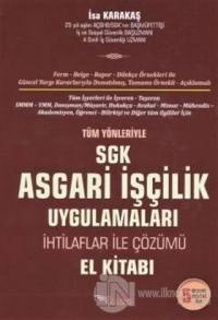 Tüm Yönleriyle Asgari İşçilik Uygulamaları (İnşaat ve İhaleli İşlerde SGK Uygulamaları) (Ciltli)