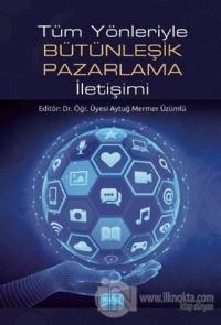 Tüm Yönleriyle Bütünleşik Pazarlama İletişimi