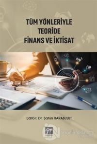 Tüm Yönleriyle Teoride Finans ve İktisat