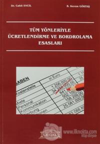 Tüm Yönleriyle Ücretlendirme ve Bordrolama Esasları