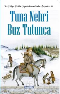 Tuna Nehri Buz Tutunca - Evliya Çelebi Seyahatnamesi'nden Seçmeler