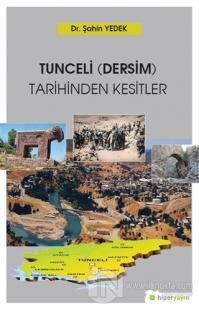 Tunceli (Dersim) Tarihinden Kesitler