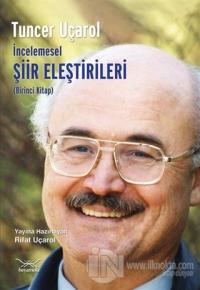 İncelemesel Şiir Eleştirileri (Birinci Kitap)