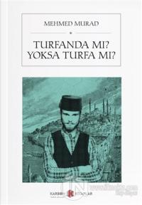 Turfanda mı, Yoksa Turfa mı?