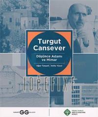 Turgut CanseverDüşünce Adamı ve Mimar