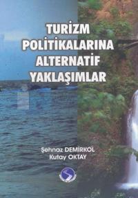 Turizm Politikalarına Alternatif Yaklaşımlar