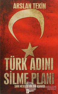 Türk Adını Silme Planı