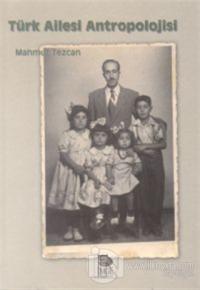 Türk Ailesi Antropolojisi %12 indirimli Mahmut Tezcan