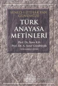 Türk Anayasa Metinleri (Sened-i İttifaktan Günümüze)
