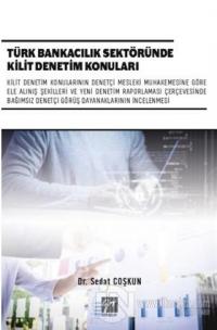 Türk Bankacılık Sektöründe Kilit Denetim Konuları