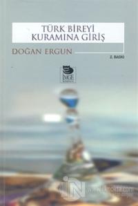 Türk Bireyi Kuramına Giriş