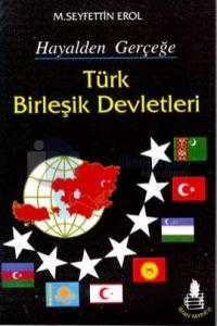 Türk Birleşik DevletleriHayalden Gerçeğe