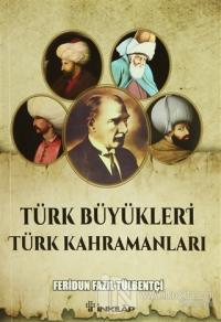 Türk Büyükleri Türk Kahramanları %25 indirimli Feridun Fazıl Tülbentçi