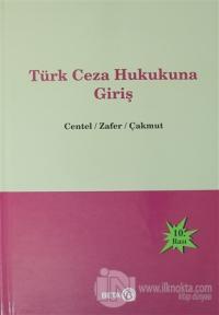 Türk Ceza Hukukuna Giriş (Ciltli)