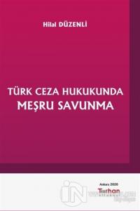 Türk Ceza Hukukunda Meşru Savunma