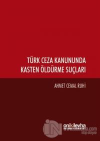 Türk Ceza Kanununda Kasten Öldürme Suçları (Ciltli)