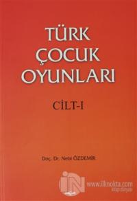 Türk Çocuk Oyunları Cilt 1
