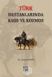 Türk Destanlarında Kaos ve Kozmos