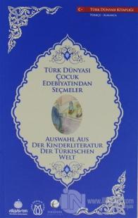 Türk Dünyası Çocuk Edebiyatından Seçmeler (Almanca-Türkçe)