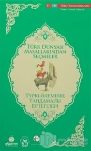 Türk Dünyası Masallarından Seçmeler (Kazakça-Türkçe)