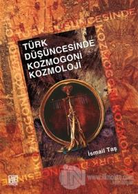 Türk Düşüncesinde Kozmogoni Kozmoloji