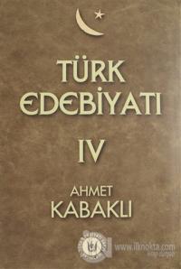 Türk Edebiyatı Cilt: 4 (Ciltli)