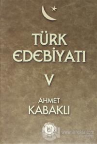 Türk Edebiyatı Cilt 5 (Ciltli)