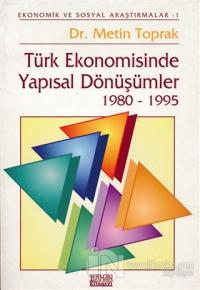 Türk Ekonomisinde Yapısal Dönüşümler 1980-1995
