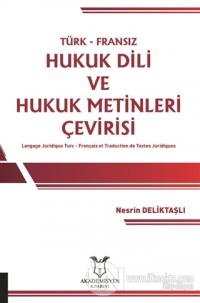 Türk-Fransız Hukuk Dili ve Hukuk Metinleri Çevirisi