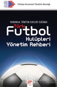 Türk Futbol Kulüpleri Yönetim Rehberi