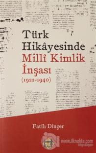 Türk Hikayesinde Milli Kimlik İnşası (1922-1940)