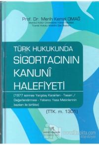 Türk Hukukunda Sigortacının Kanuni Halefiyeti (Ciltli)