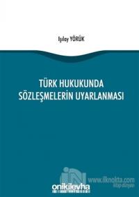 Türk Hukukunda Sözleşmelerin Uyarlanması