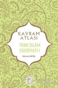 Türk İslam Edebiyatı 1 - Kavram Atlası